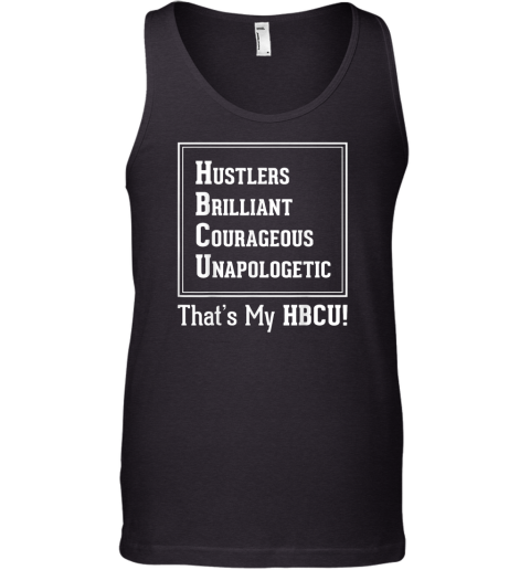 Hustlers, Brilliant, Courageous, Unapologetic HBCU Tank Top Hustlers, Brilliant, Courageous, Unapologetic HBCU Tank Top