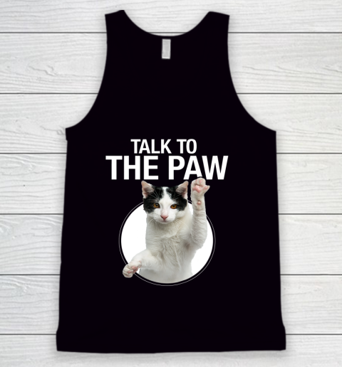 Funny Cat Talk To The Paw Anti Social Slogan Cat Tank Top