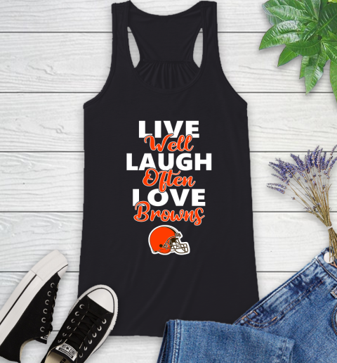 NFL Football Cleveland Browns Live Well Laugh Often Love Shirt Racerback Tank