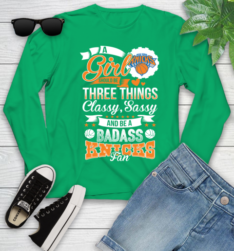 New York Knicks NBA A Girl Should Be Three Things Classy Sassy And A Be Badass Fan Youth Long Sleeve 7