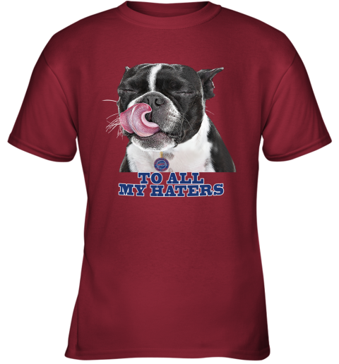 Buffalo Bills To All My Haters Dog Licking Youth T-Shirt 