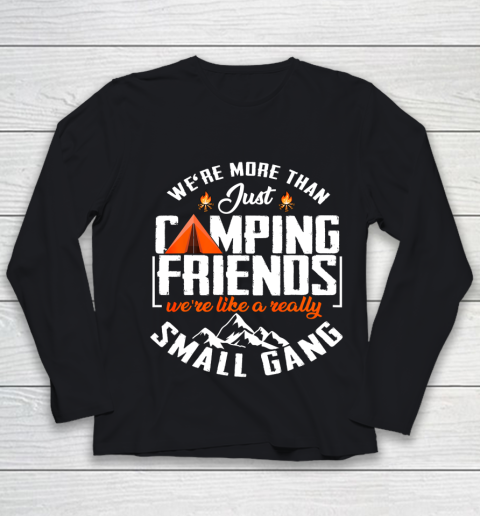 We re more than just camping friends funny camping gift Youth Long Sleeve