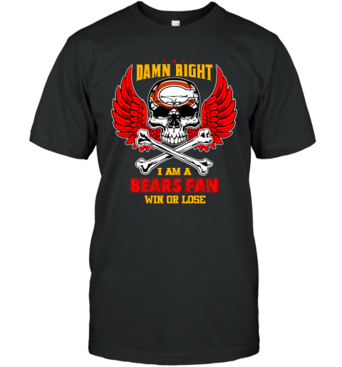 NFL Damn Right I Am A Chicago Bears Win Or Lose Skull Football Sports