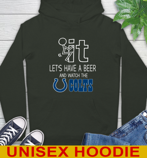 Indianapolis Colts Football NFL Let's Have A Beer And Watch Your Team Sports Hoodie 12