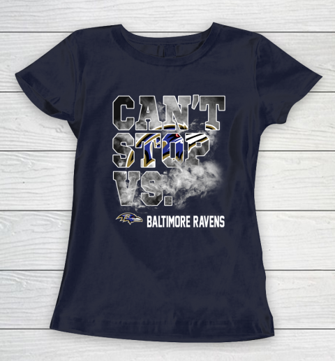 NFL Baltimore Ravens Can't Stop Vs Women's T-Shirt 2