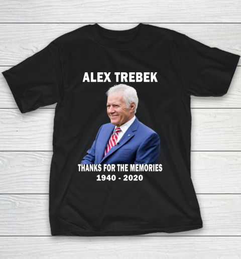 Alex Trebek Thanks For The Memories 1940  2020 RIP Youth T-Shirt