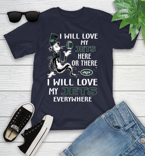 NFL Football New York Jets I Will Love My Jets Everywhere Dr Seuss Shirt Youth T-Shirt 2