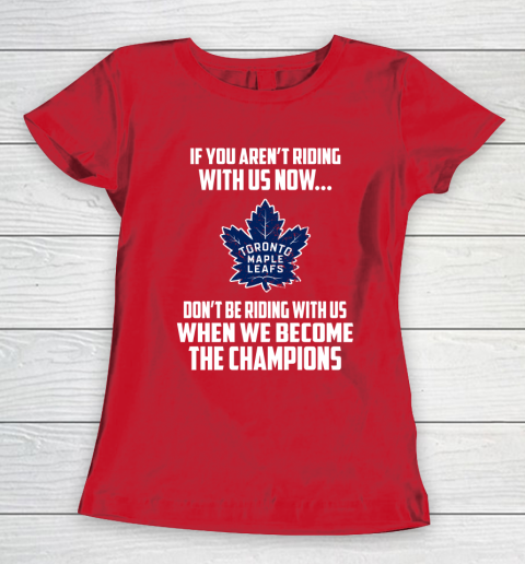 NHL Toronto Maple Leafs Hockey We Become The Champions Women's T-Shirt 10 NHL Toronto Maple Leafs Hockey We Become The Champions Women's T-Shirt - Image 10
