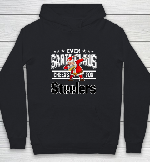 Pittsburgh Steelers Even Santa Claus Cheers For Christmas NFL Youth Hoodie