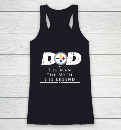 Pittsburgh Steelers NFL Football Dad The Man The Myth The Legend Racerback Tank 7