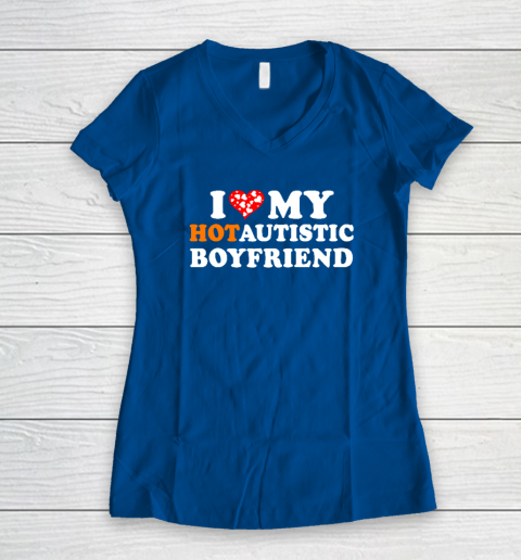 Valentine's Day I Love My Hot Autistic Boyfriend Women's V-Neck T-Shirt 5