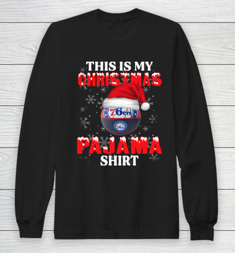 Philadelphia 76ers This Is My Christmas Pajama Shirt NBA Long Sleeve T-Shirt
