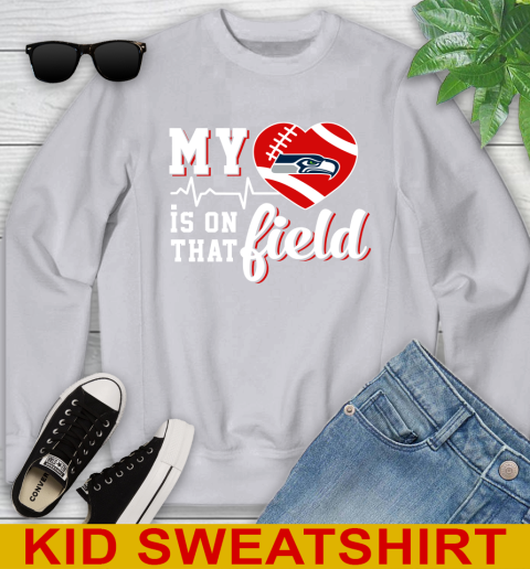 NFL My Heart Is On That Field Football Sports Seattle Seahawks Youth Sweatshirt 3