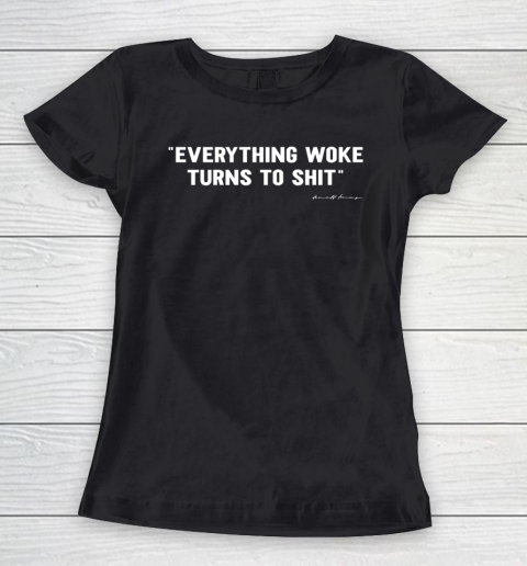 Everything Woke Turns to Shit T Shirt Funny Donald Trump Women's T-Shirt