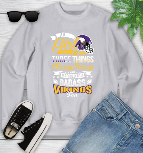 Minnesota Vikings NFL Football A Girl Should Be Three Things Classy Sassy And A Be Badass Fan Youth Sweatshirt 3