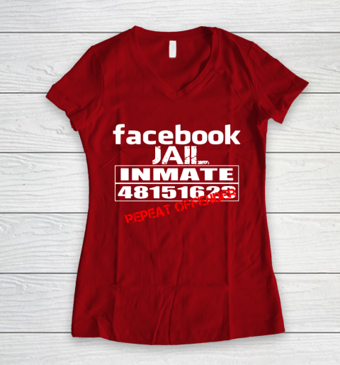 Facebook Jail tshirt Inmate 48151623 Repeat Offender Women's V-Neck T-Shirt 8