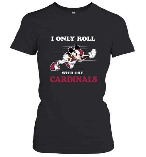 NFL Mickey Mouse I Only Roll With Arizona Cardinals Women's T-Shirt