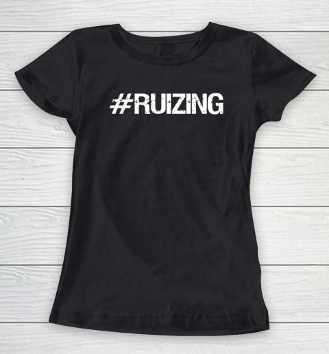 #Ruizing Women's T-Shirt