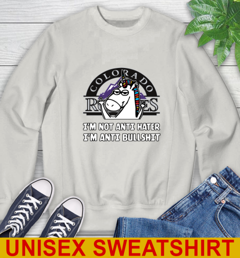 Colorado Rockies MLB Baseball Unicorn I'm Not Anti Hater I'm Anti Bullshit Sweatshirt 12