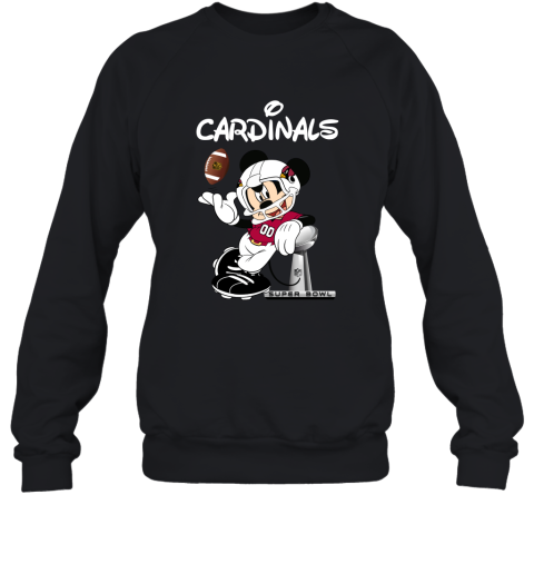 Mickey Cardinals Taking The Super Bowl Trophy Football Sweatshirt