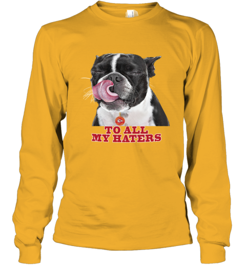 Kansas City Chiefs To All My Haters Dog Licking ofzo kansas city chiefs to all my haters dog licking long sleeve tee 14 front gold