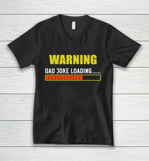 WARNING DAD JOKE LOADING V-Neck T-Shirt