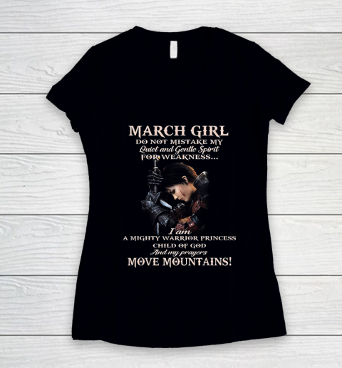 March Girl Do Not Mistake My Quiet And Gentle Spirit Women's V-Neck T-Shirt