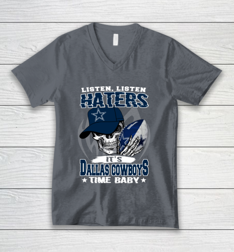 Listen Haters It is COWBOYS Time Baby NFL V-Neck T-Shirt 4