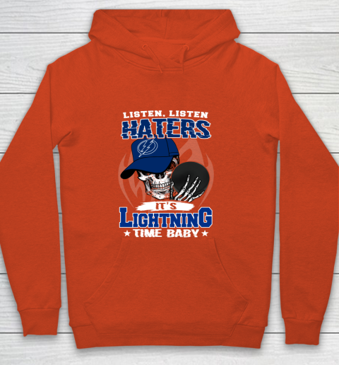 Listen Haters It is LIGHTNING Time Baby NHL Youth Hoodie 3