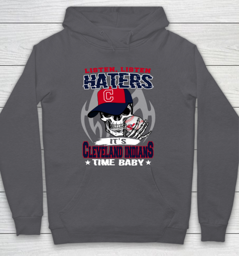 Listen Haters It is INDIANS Time Baby MLB Hoodie 4