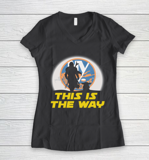 New York Islanders NHL Ice Hockey Star Wars Yoda And Mandalorian This Is The Way Women's V-Neck T-Shirt 6
