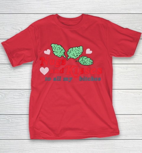 Nugs And Kisses To All My Bitches Shirt Youth T-Shirt 10