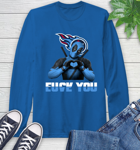 NHL Tennessee Titans Deadpool Love You Fuck You Football Sports Long Sleeve T-Shirt 10