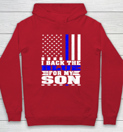 I Back The Blue For My Son Proud Police Mom Dad Cops Parent Thin Blue Line Hoodie 7