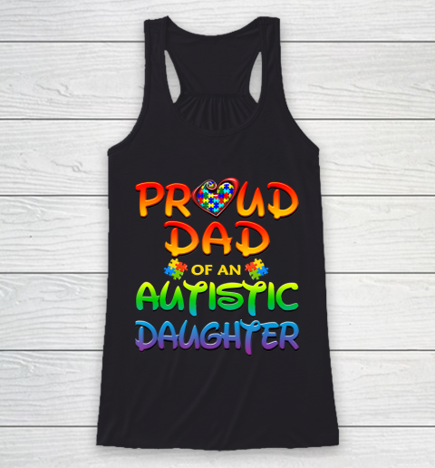 Proud Dad Of Autistic Daughter Autism Awareness Racerback Tank
