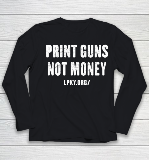 Print guns not money shirt Youth Long Sleeve