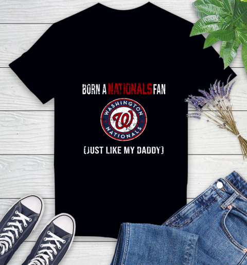 MLB Baseball Washington Nationals Loyal Fan Just Like My Daddy Shirt Women's V-Neck T-Shirt