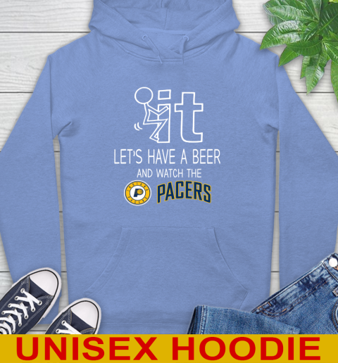 Indiana Pacers Basketball NBA Let's Have A Beer And Watch Your Team Sports Hoodie 11