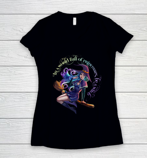 In a World Full of Princesses Be A Witch Women's Halloween Tee Women's V-Neck T-Shirt