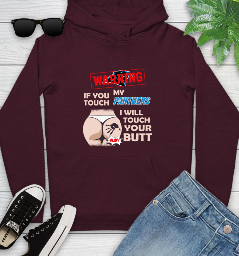 Carolina Panthers NFL Football Warning If You Touch My Team I Will Touch My Butt Youth Hoodie 7