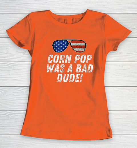 Joe Biden Corn Pop Was A Bad Dude Women's T-Shirt 3