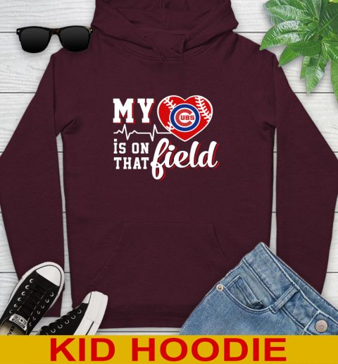 MLB My Heart Is On That Field Baseball Sports Chicago Cubs Youth Hoodie 7