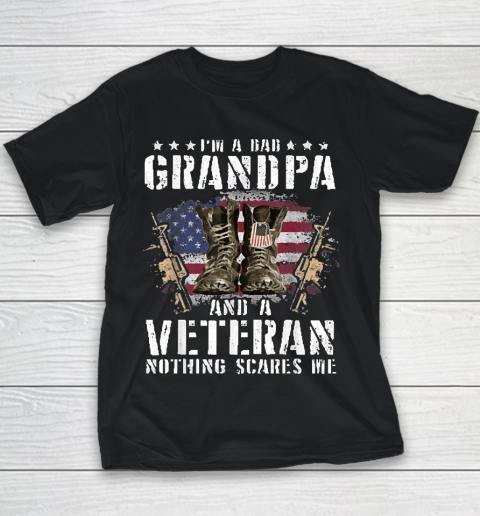 Grandpa Funny Gift Apparel  I'm A Dad Grandpa And A Veteran Nothing Scare Youth T-Shirt