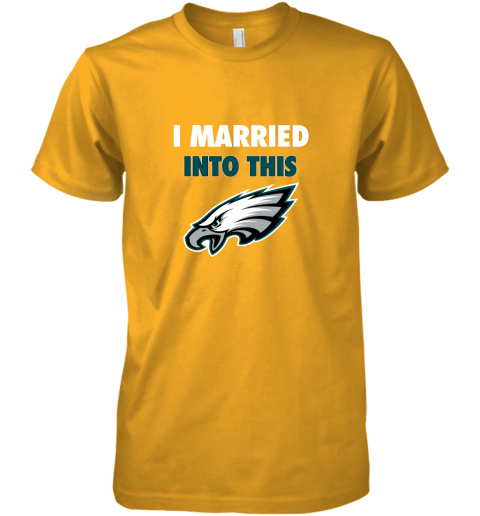 I Married Into This Eagles Shirt