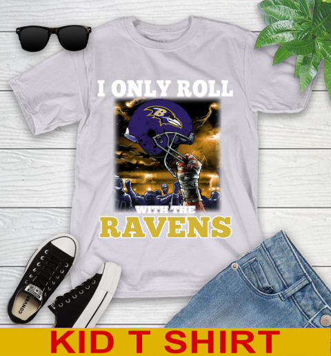 Baltimore Ravens NFL Football I Only Roll With My Team Sports Youth T-Shirt 4