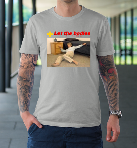 Let The Bodies Hit The Floor T-Shirt 8