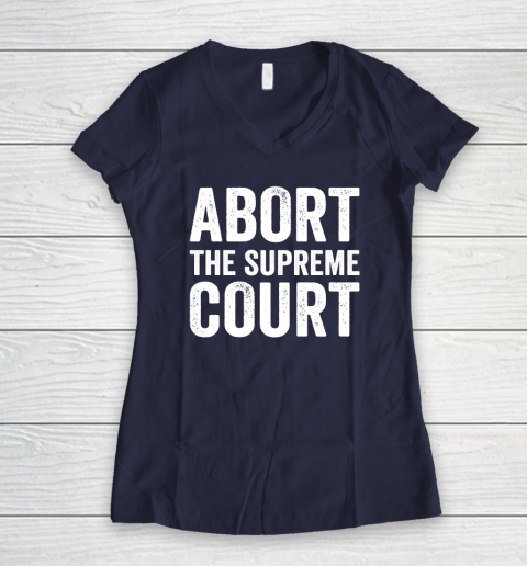 Abort The Supreme Court Women's V-Neck T-Shirt 7