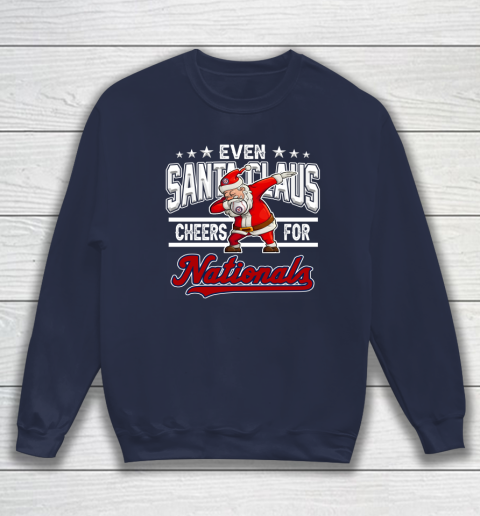 Washington Nationals Even Santa Claus Cheers For Christmas MLB Sweatshirt 2