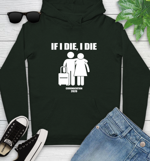 Coronacation If I Die I Die Shirt 134