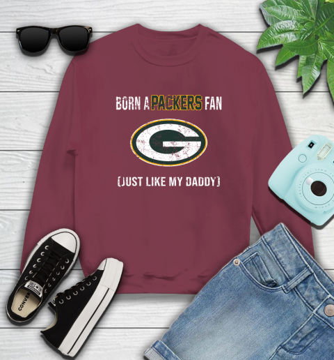 NFL Green Bay Packers Football Loyal Fan Just Like My Daddy Shirt Sweatshirt 5